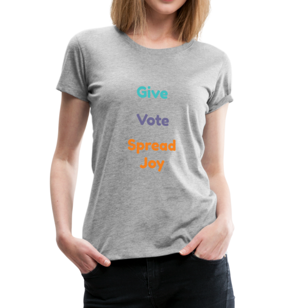 Joyride Society "Give, Vote, Spread Joy" Women’s Premium T-Shirt - heather gray