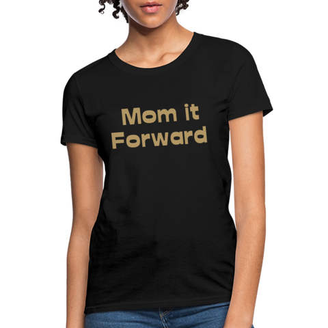Urban Mommy "Mom it Forward" Women's T-Shirt - black