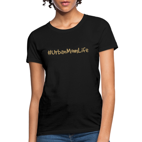Urban Mommy "#UrbanMomLife" Women's T-Shirt - black