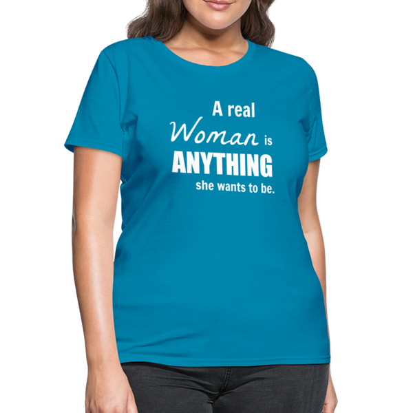 "Real Woman" Women's T-Shirt - turquoise