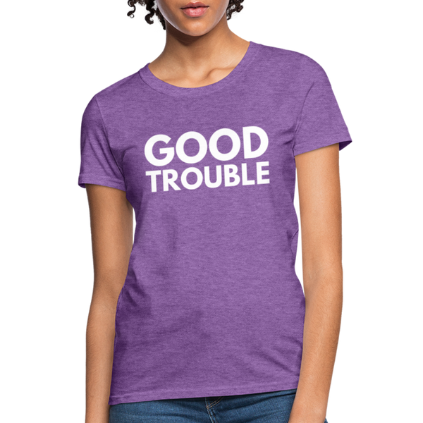 "Good Trouble" Women's T-Shirt - purple heather