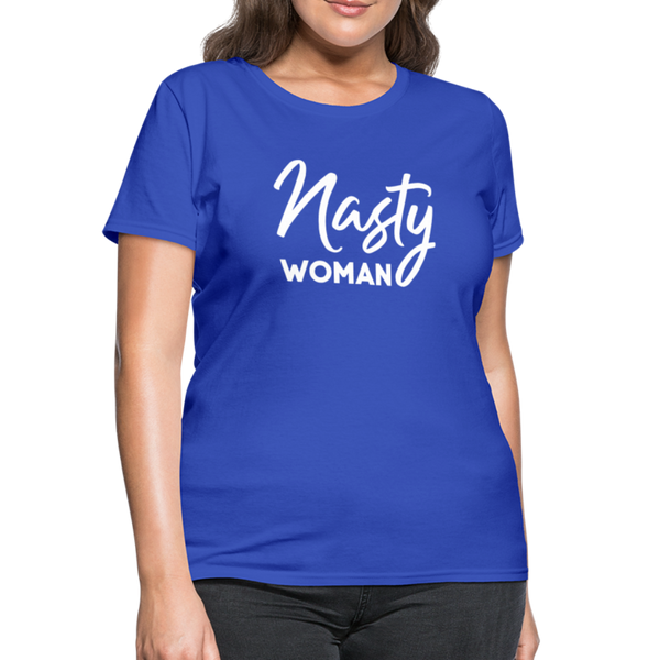 "Nasty Woman" Women's T-Shirt - royal blue
