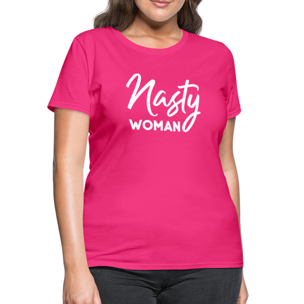 "Nasty Woman" Women's T-Shirt - fuchsia