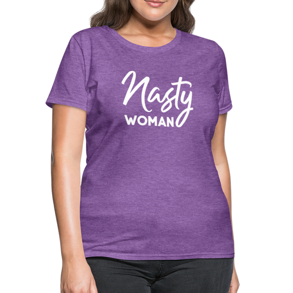 "Nasty Woman" Women's T-Shirt - purple heather