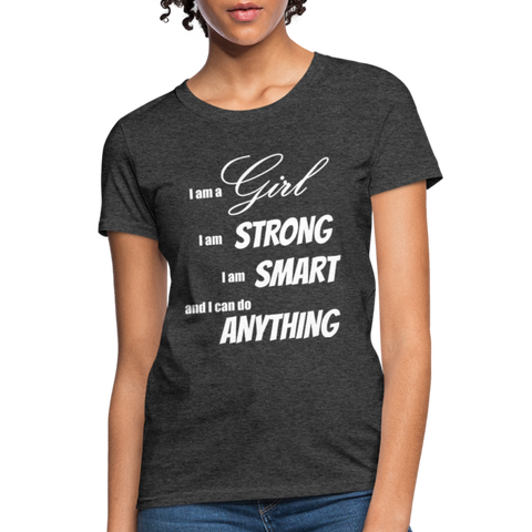 "I Am A Girl" Women's T-Shirt - heather black