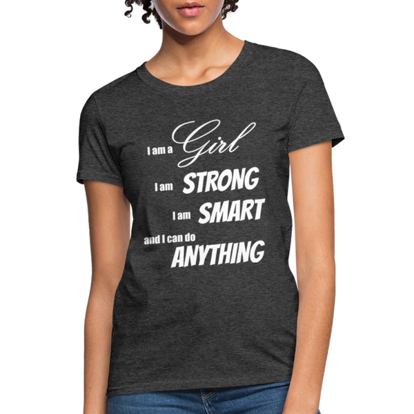 "I Am A Girl" Women's T-Shirt - heather black