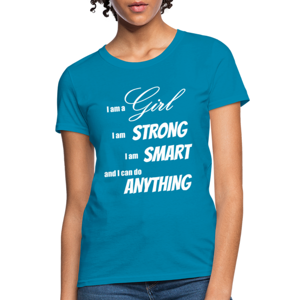 "I Am A Girl" Women's T-Shirt - turquoise