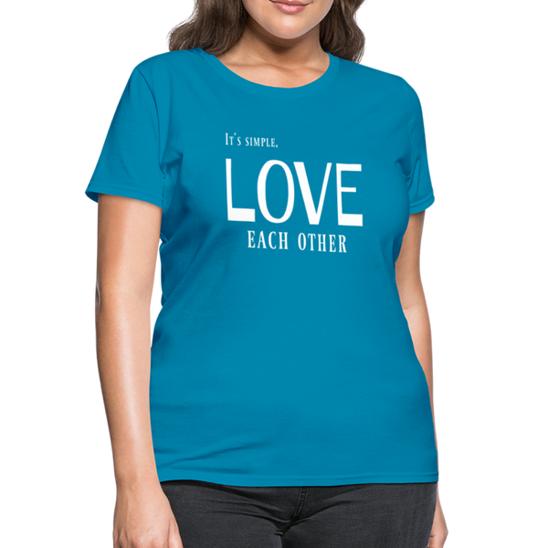 "Love Each Other" Women's T-Shirt - turquoise