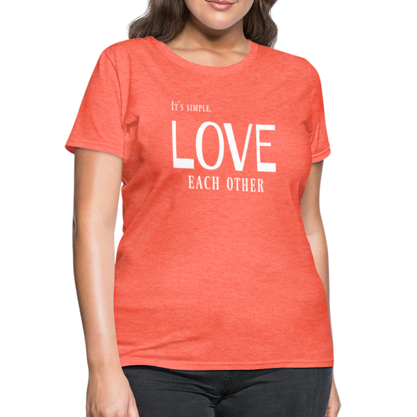 "Love Each Other" Women's T-Shirt - heather coral