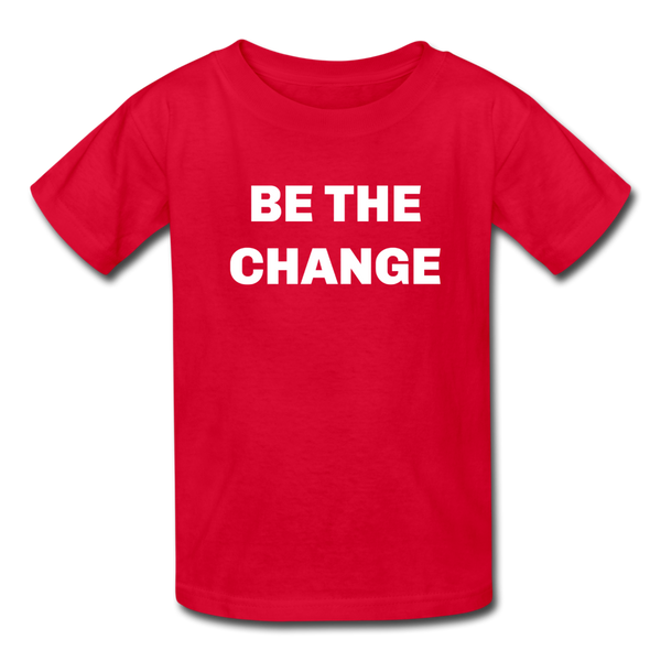 "Be The Change" Kids' T-Shirt - red
