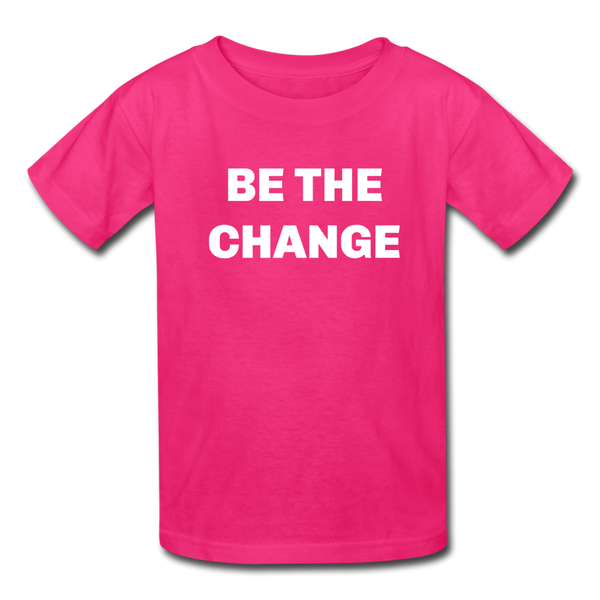 "Be The Change" Kids' T-Shirt - fuchsia