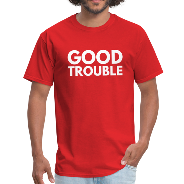 "Good Trouble" Unisex Classic T-Shirt - red
