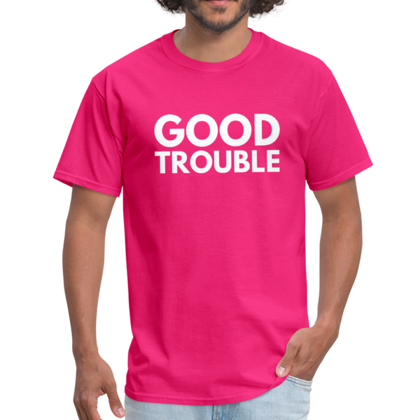 "Good Trouble" Unisex Classic T-Shirt - fuchsia