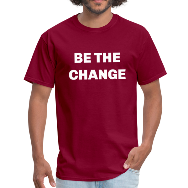 "Be The Change" Unisex Classic T-Shirt - burgundy