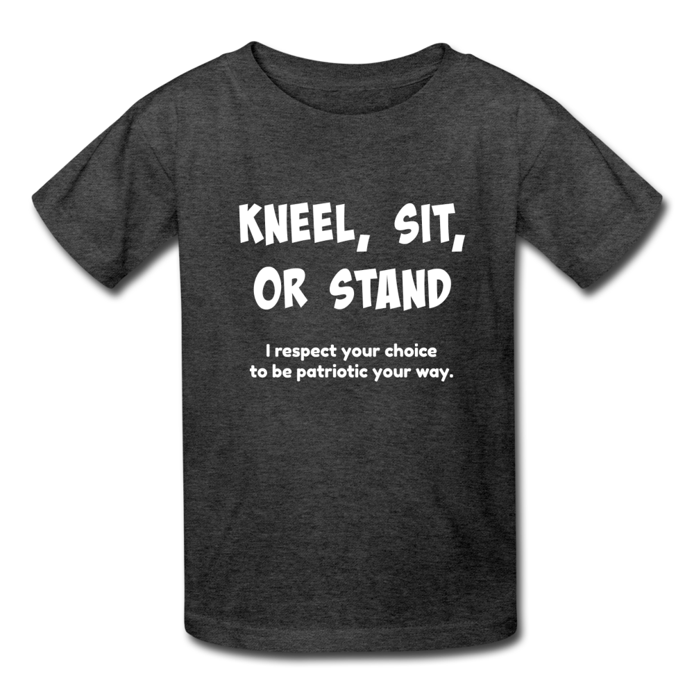 "Kneel, Sit, or Stand" Kids' T-Shirt - heather black