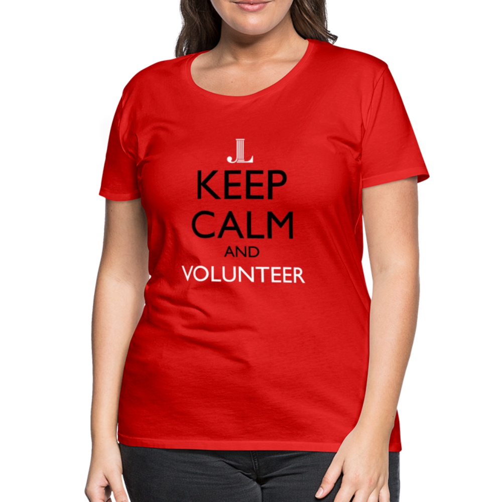 JLP "Keep Calm and Volunteer" Women’s Premium T-Shirt - red